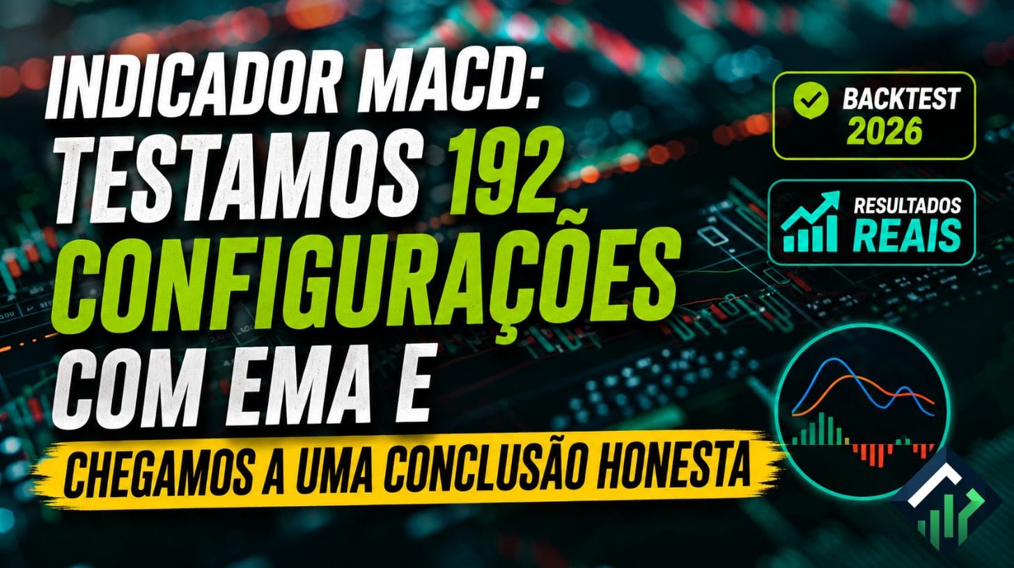 Indicador MACD: testamos 192 configurações com EMA e chegamos a uma conclusão honesta
